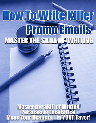 Product picture How to Write Killer Promo eMails-Master The Skill Of Writing